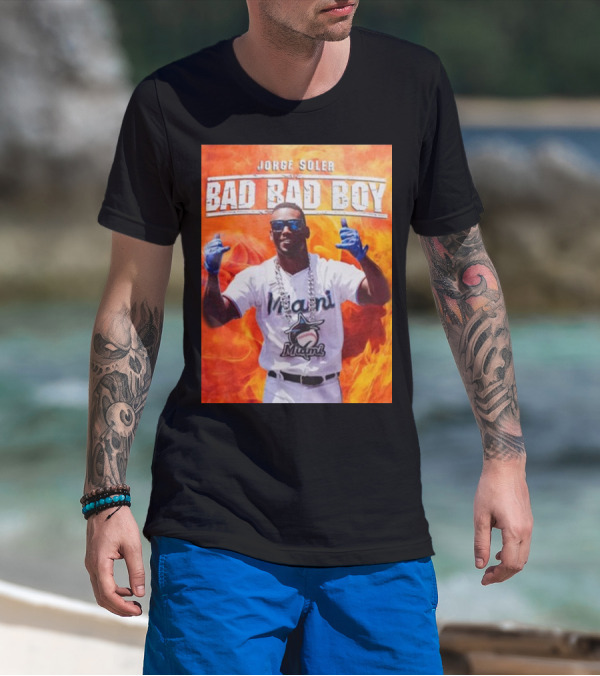 Jorge Soler Bad Bad Boy Miami Marlins Fire Background T-Shirt