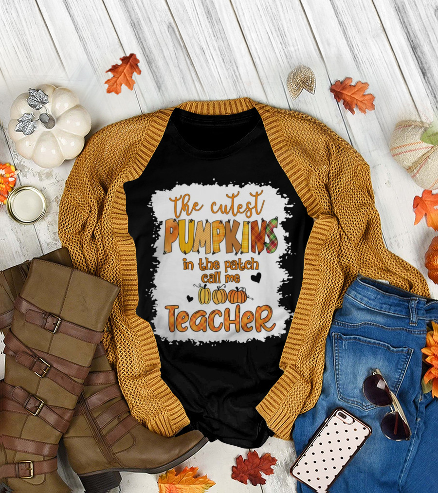 The Cutest Pumpkins in the Patch Call Me Teacher T-Shirt