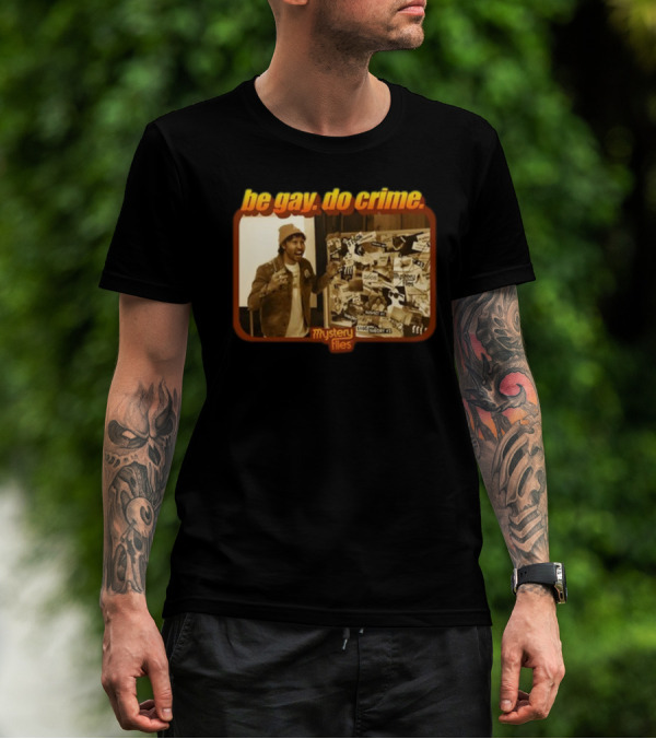 Be Gay Do Crime Mystery Files Board Investigation T-Shirt