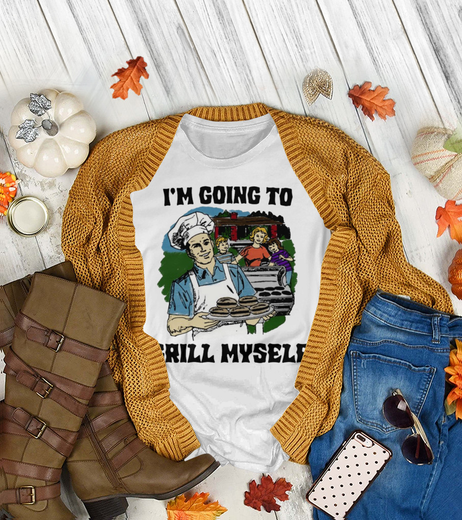 I'm Going To Grill Myself Dad BBQ Family Burgers T-Shirt