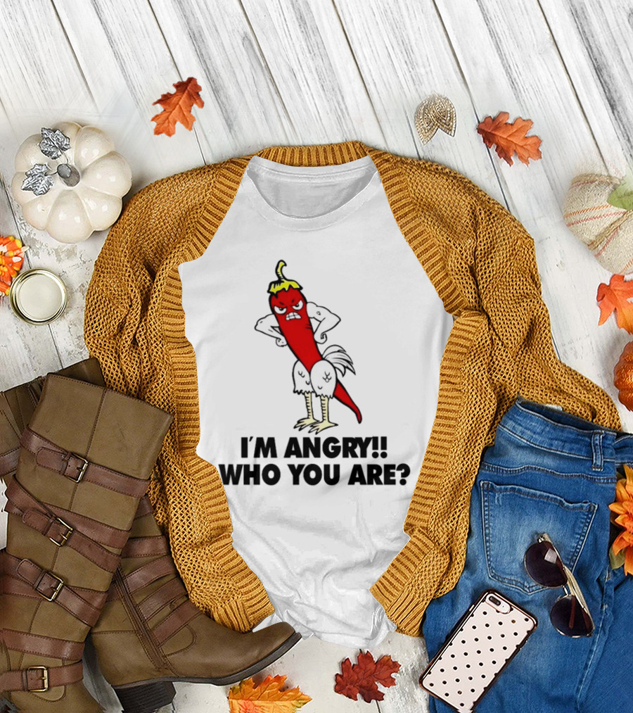 I'm Angry Who You Are? Chili Pepper Chicken Hybrid T-Shirt