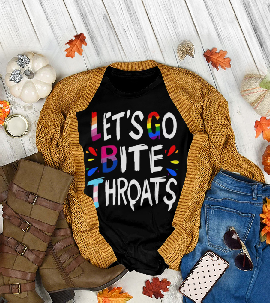 LET'S GO BITE THROATS RAINBOW PRIDE TEXT T-Shirt