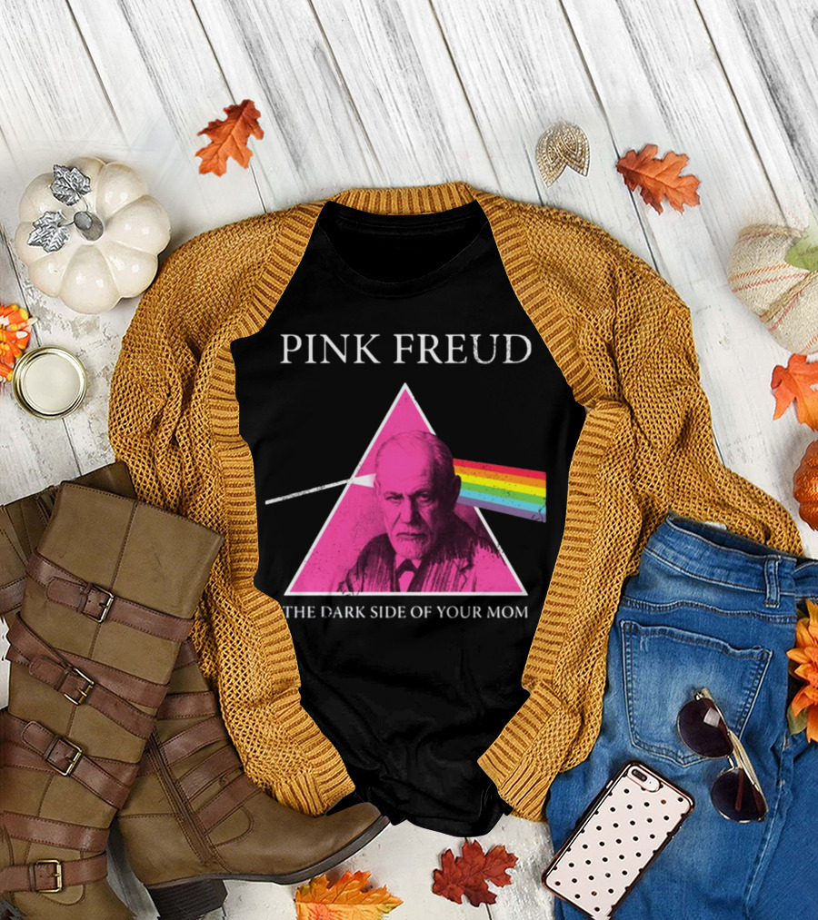 Pink Freud The Dark Side Of Your Mom Sigmund Freud Pink Floyd T-Shirt