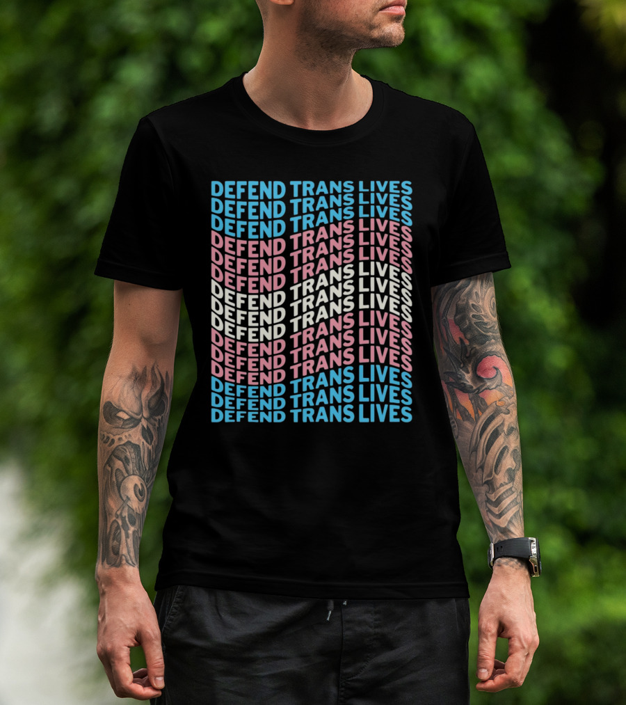 DEFEEND TRANS LIVES Text Design In Repeated Pattern With Blue Pink And White Colors T-Shirt