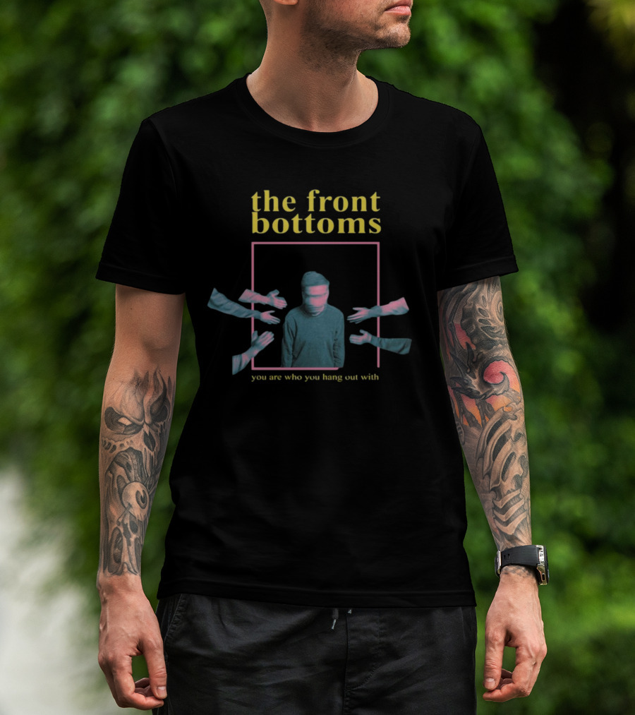 The Front Bottoms You Are Who You Hang Out With Surreal Hands Frame T-Shirt