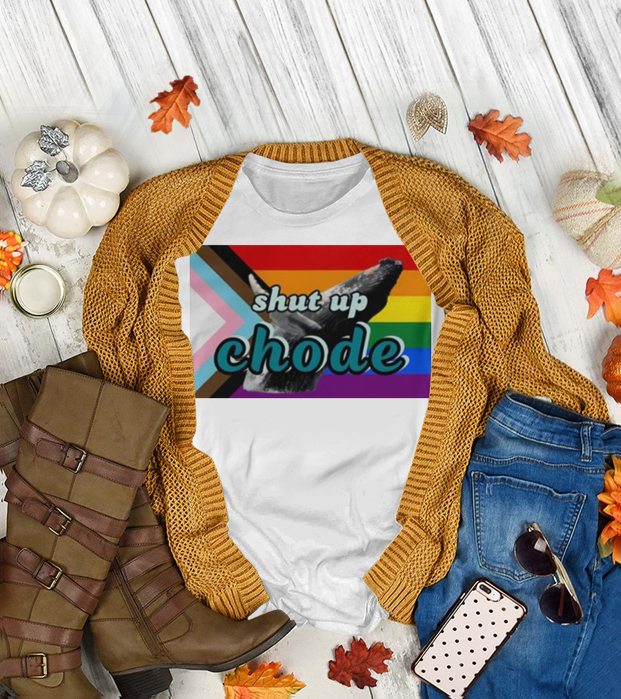 Shut Up Chode Pride Whale with Rainbow Flag Background T-Shirt
