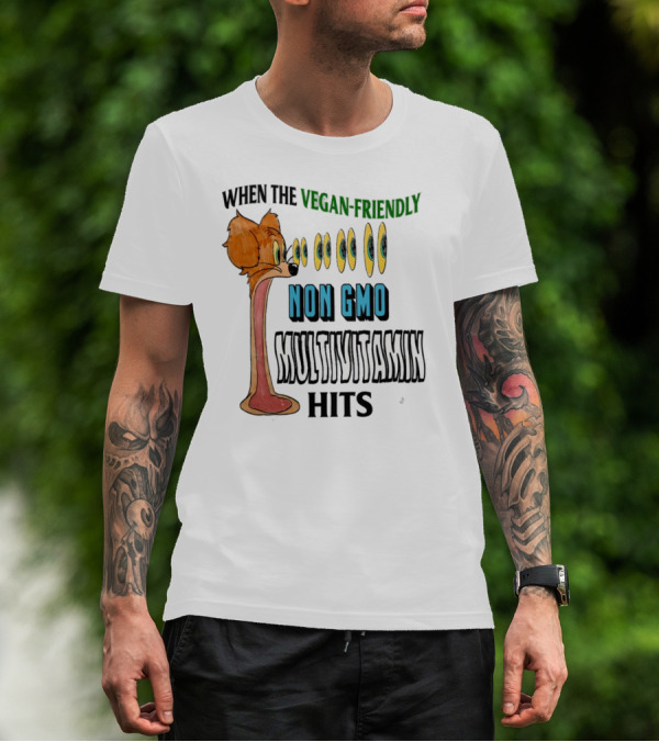 When The Vegan-Friendly Non GMO Multivitamin Hits Eyes Emoji Dog Reaction T-Shirt