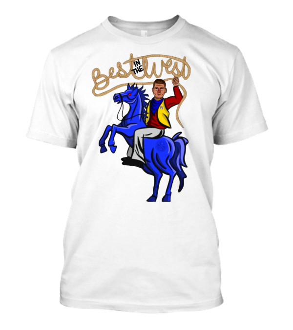 Nikola Jokic In The Best West Riding Blue Horse 15 T-Shirt