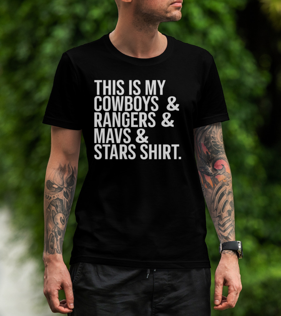 This Is My Cowboys Rangers Mavs Stars T-Shirt