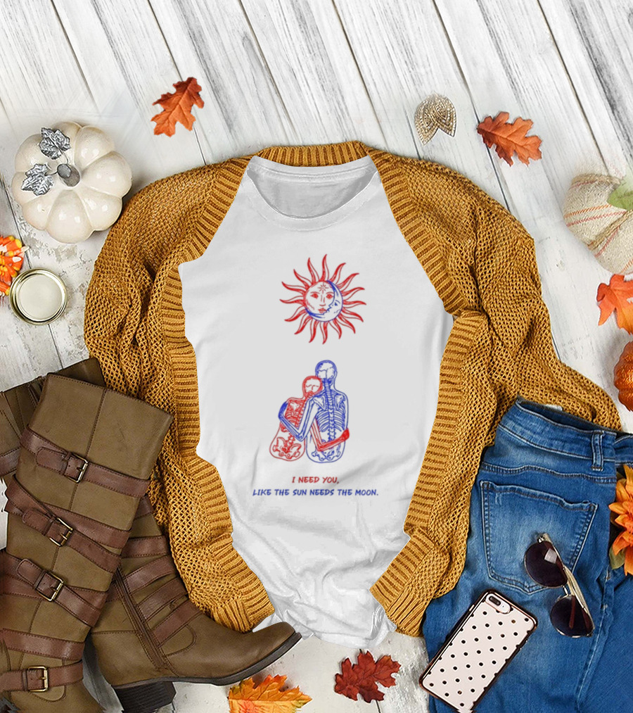 I Need You Like The Sun Needs The Moon Marcos Alvarado Skeleton Embrace Sun T-Shirt