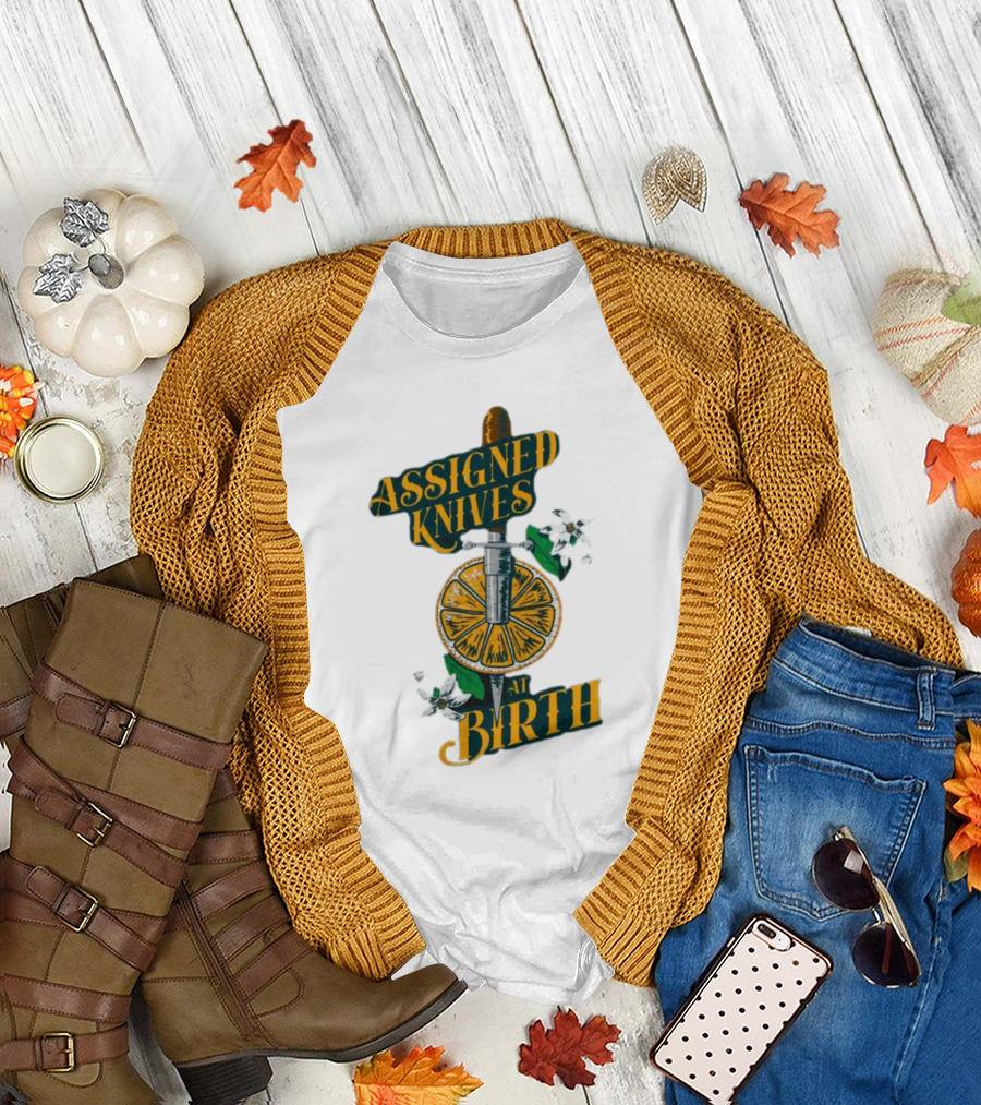 ASSIGNED KNIVES AT BIRTH Knife and Orange Slice with Flowers T-Shirt