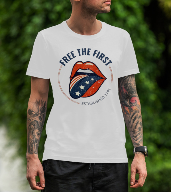 Free The First Established 1791 Patriotic Lips T-Shirt