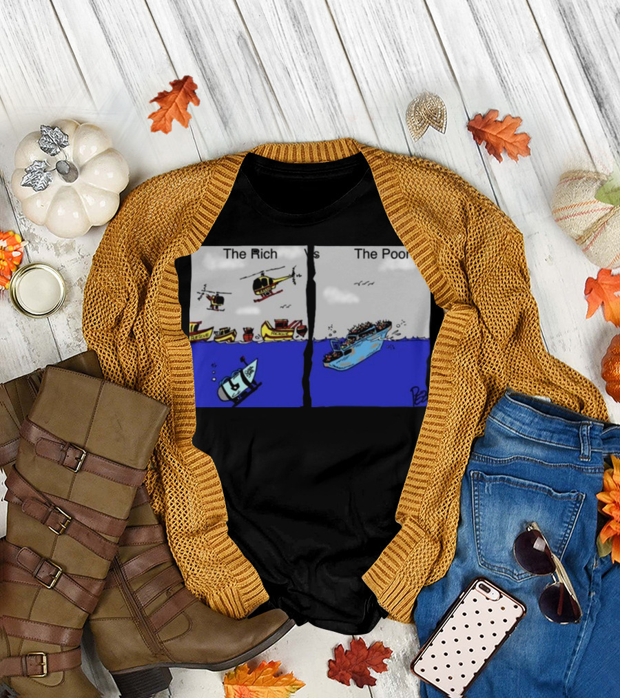 The Rich Vs The Poor Ocean Gate Titanic T-Shirt