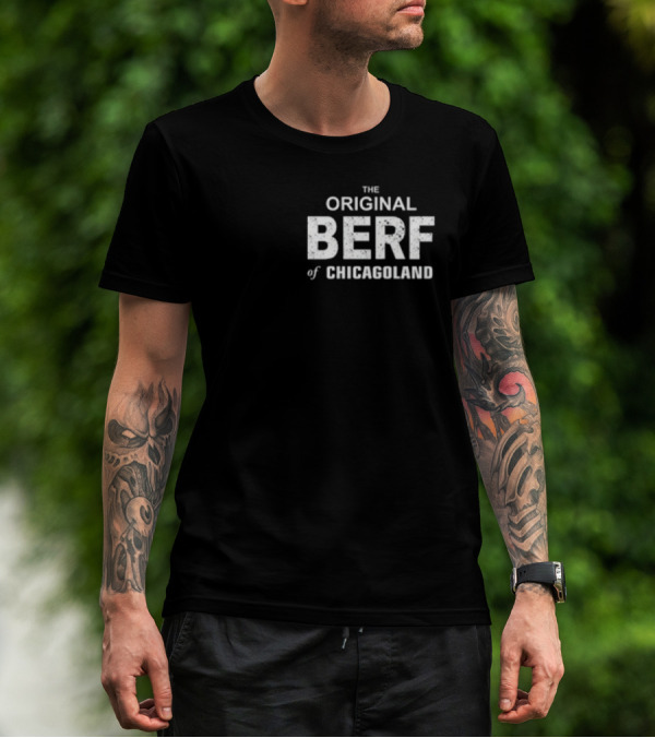 Richard Richie Jerimovich The Original Berf Of Chicagoland T-Shirt