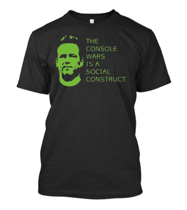 THE CONSOLE WARS IS A SOCIAL CONSTRUCT T-Shirt