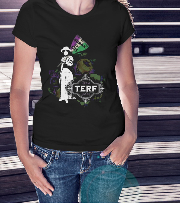 Woman Not Cis Team Terf Since 1792 Sign And Feminist T-Shirt