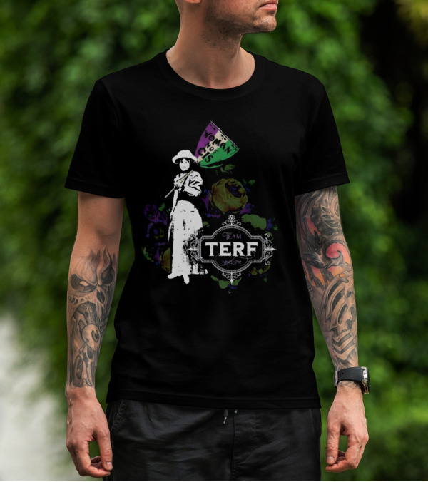 Woman Not Cis Team Terf Since 1792 Sign And Feminist T-Shirt