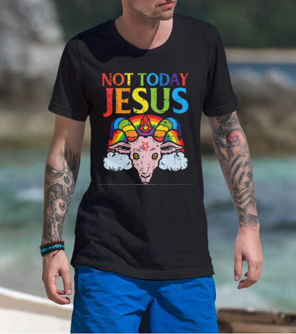 Not Today Jesus Satanic Goat Rainbow Satanism T-Shirt