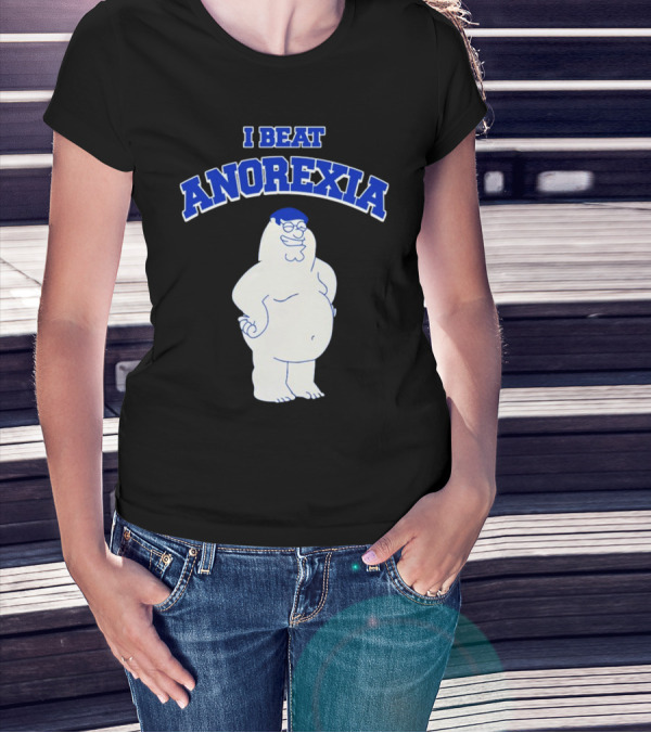 Peter Griffin I Beat Anorexia Family Guy Parody Cartoon Character T-Shirt