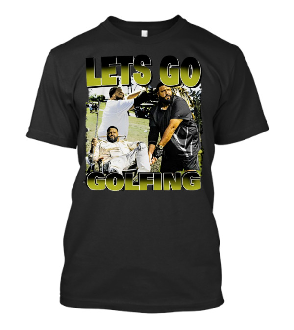 LETS GO GOLFING T-Shirt