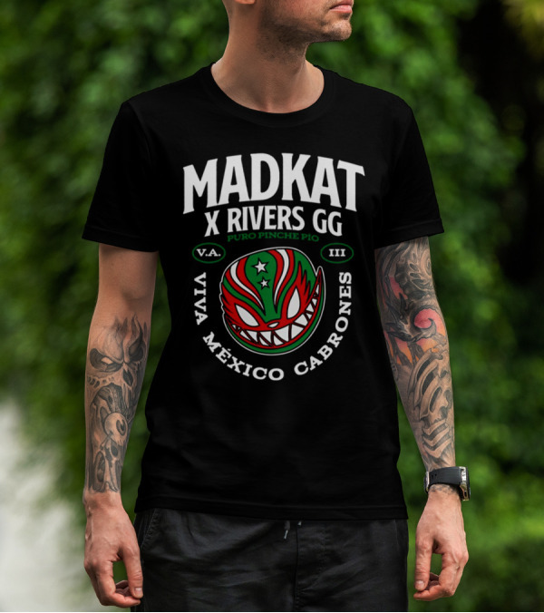 Madkat X Rivers GG Puro Pinche Pio Viva México Cabrones V.A. III T-Shirt