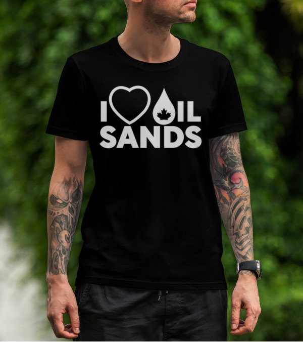 I Love Oil Sands Canada T-Shirt
