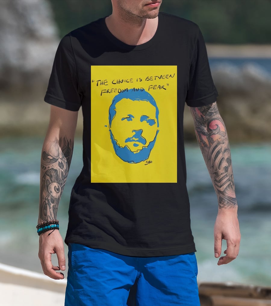 The Choice Is Between Freedom And Fear Blue Portrait Yellow Background T-Shirt