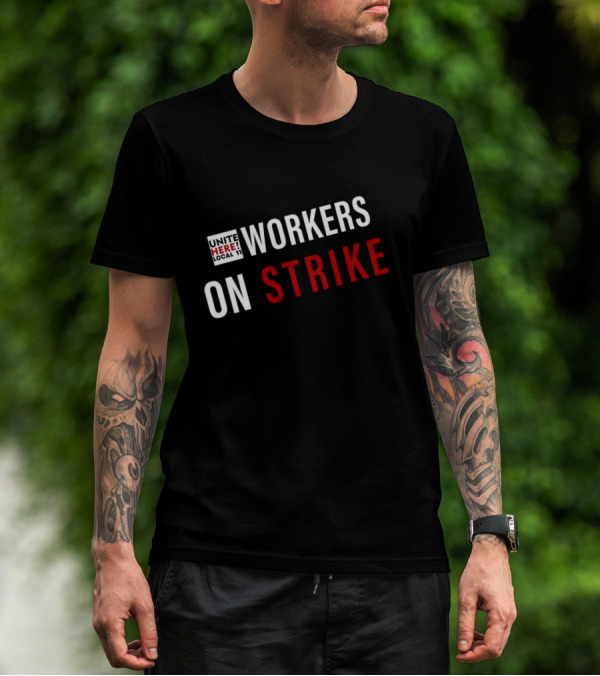 UNITE HERE Local 11 Hotel Workers On Strike T-Shirt