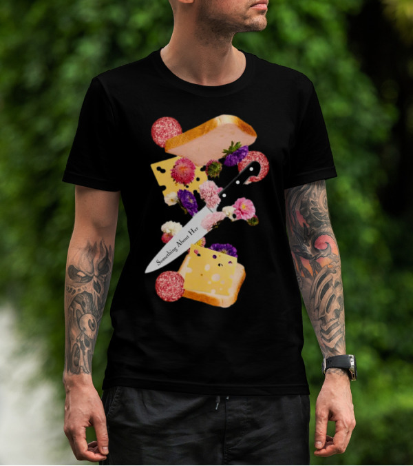 Katie Maloney Something About Her Sandwich Knife Flowers Cheese T-Shirt