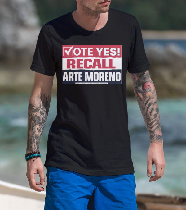 Vote Yes Recall Arte Moreno Paid For By Pissed Off Halos Fans T-Shirt