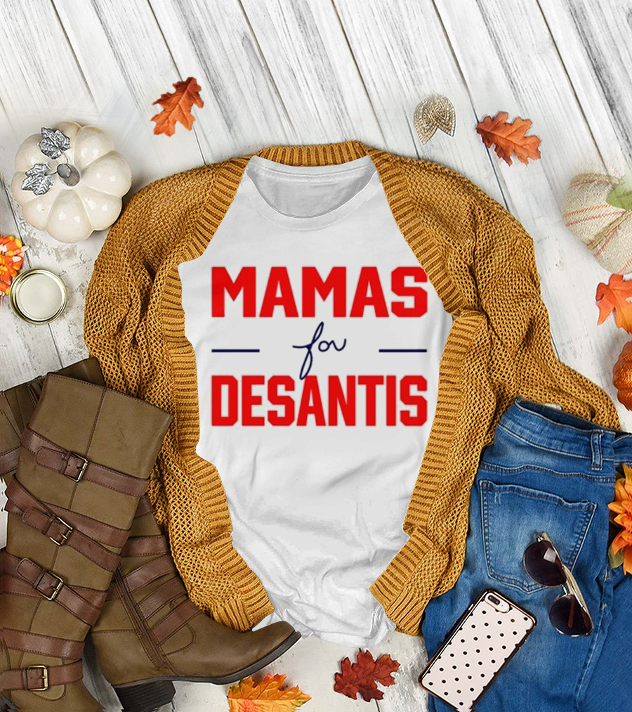 Mamas For Desantis T-Shirt