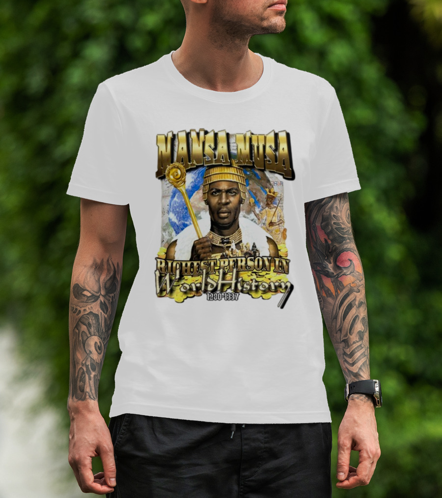 Mansa Musa Richest Person In World History 1280-1337 T-Shirt