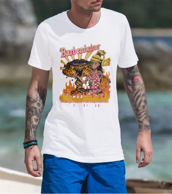 Barbenheimer Now I Am Become Death Destroyer Of Worlds 7 21 23 Retro Style Atomic Explosion Barbie Doll Flames T-Shirt