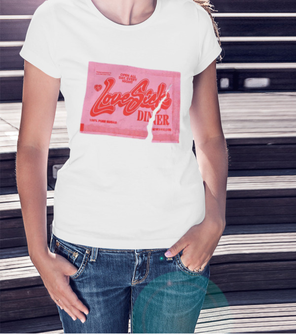 Love Sick Diner Open All Day Every Night 100% Pure Sugar T-Shirt