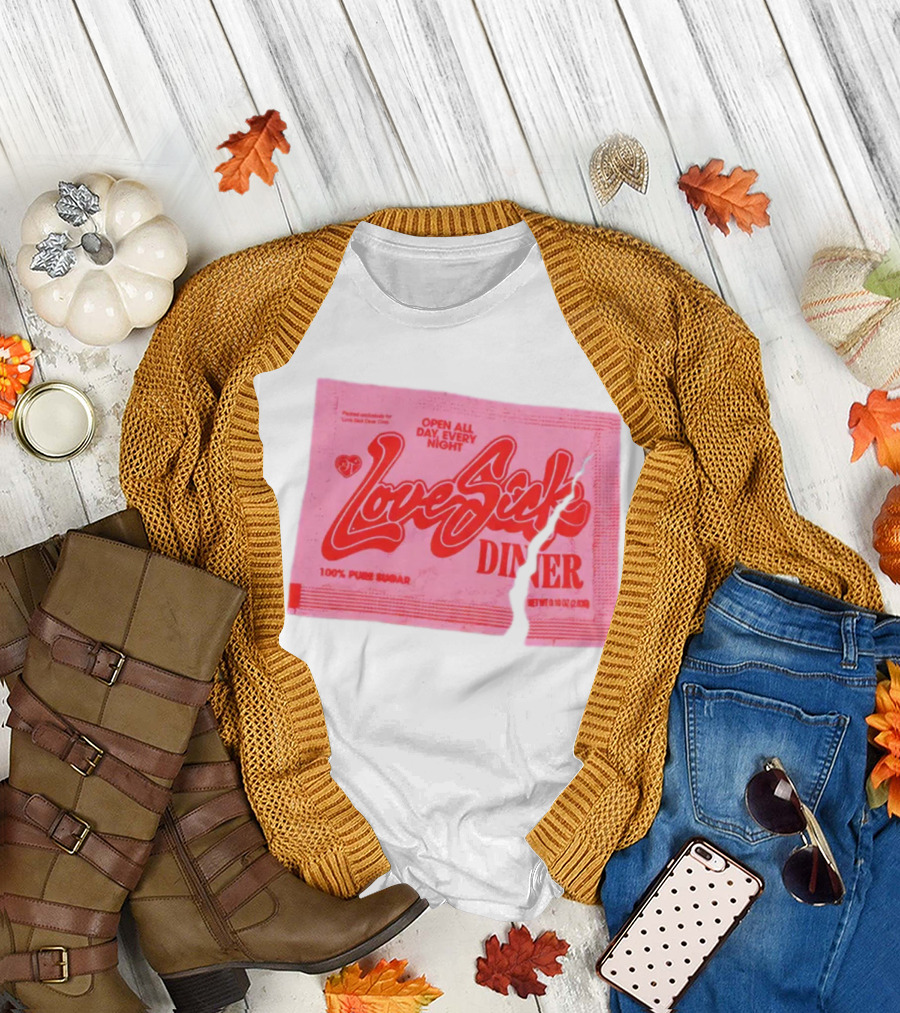 Love Sick Diner Open All Day Every Night 100% Pure Sugar T-Shirt
