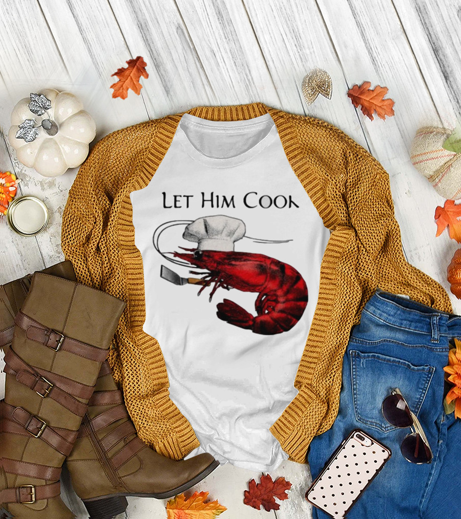 Let Him Cook Shrimp Chef Hat Cooking Spatula T-Shirt