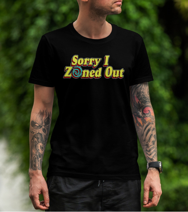 Sorry I Zoned Out Spiral Swirl Fun T-Shirt