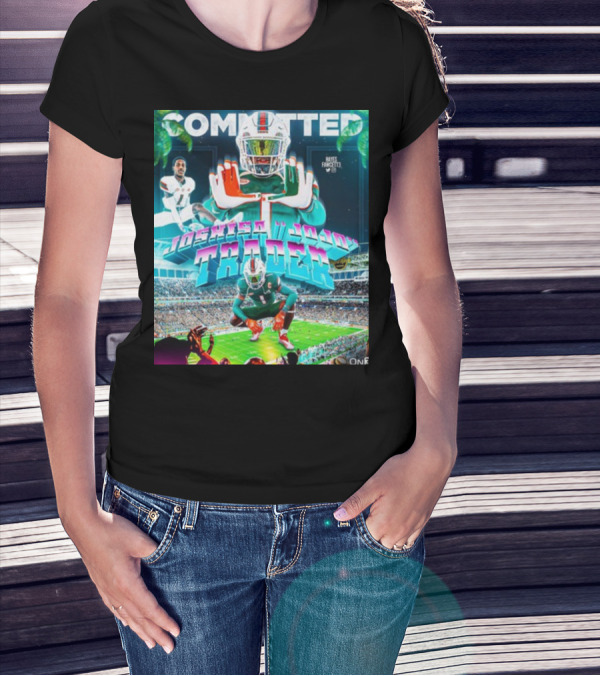 Committed Joshisa Jojo Trader Hayes Fawcett Football Miami T-Shirt