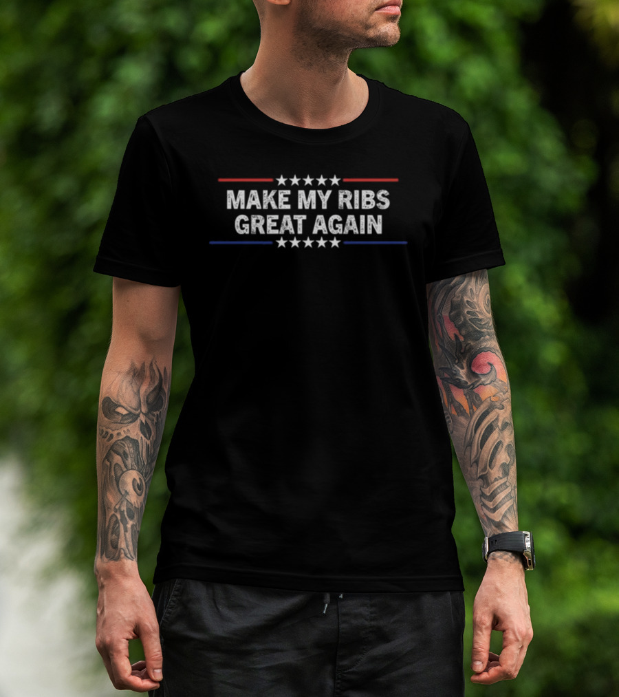 Make My Ribs Great Again Stars Stripes T-Shirt