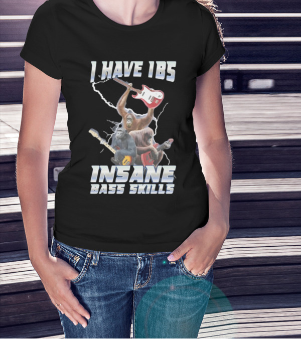 I HAVE IBS INSANE BASS SKILLS Lightning And Guitar-Wielding Primates T-Shirt