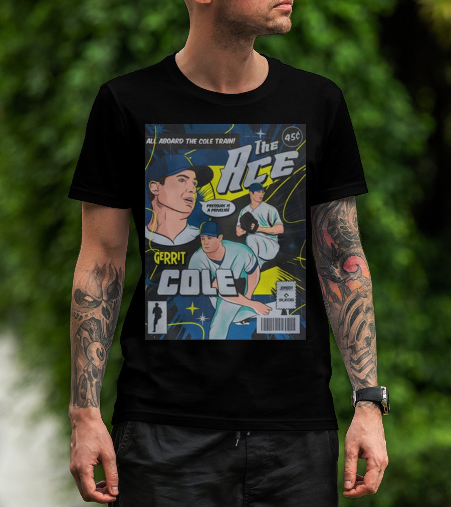 Gerrit Cole The Ace Comic Edition All Aboard The Cole Train Prominent Is A Privilege T-Shirt