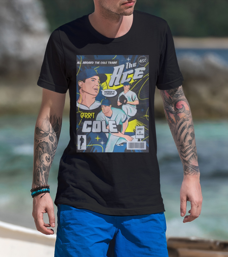 Gerrit Cole The Ace Comic Edition All Aboard The Cole Train Prominent Is A Privilege T-Shirt