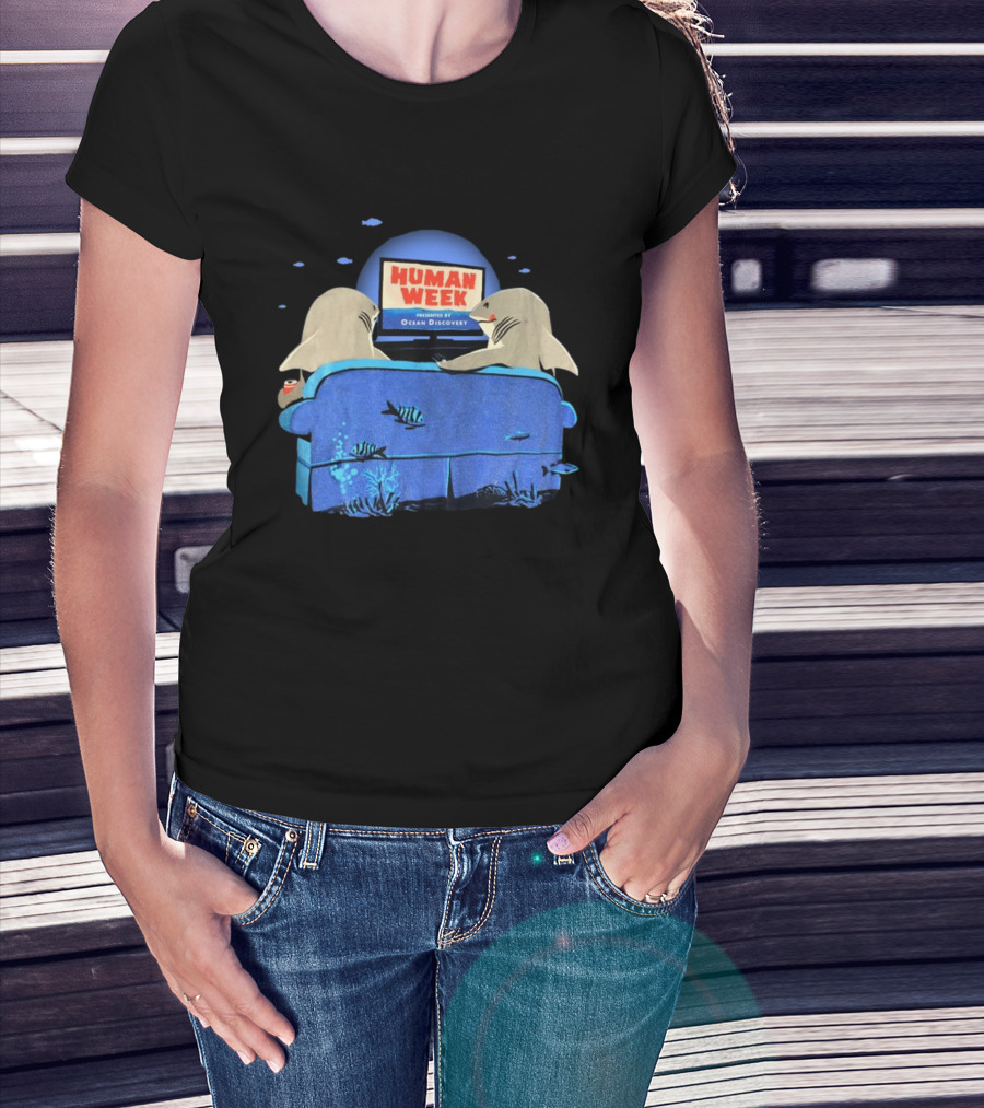 Human Week Presented By Ocean Discovery Sharks Watching TV On Couch T-Shirt