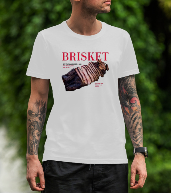 BRISKET Set The Alarm For 5 AM BBQ T-Shirt