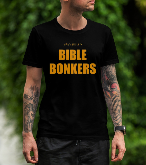 Baby Billy's Bible Bonkers JuJu Gotti T-Shirt