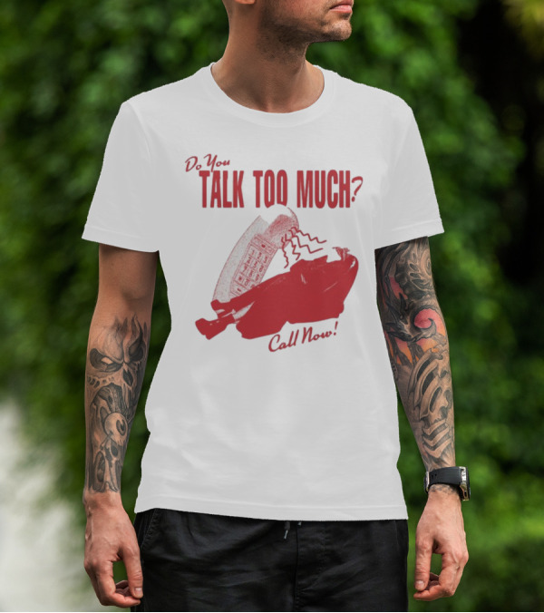 Do You Talk Too Much Call Now 1800 Renee With Red Telephone T-Shirt