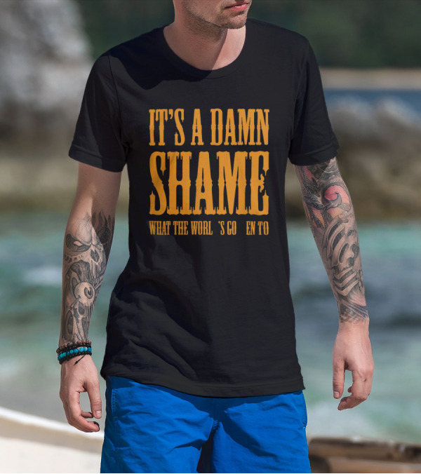 It's A Damn Shame What The World's Gotten To Oliver Anthony T-Shirt