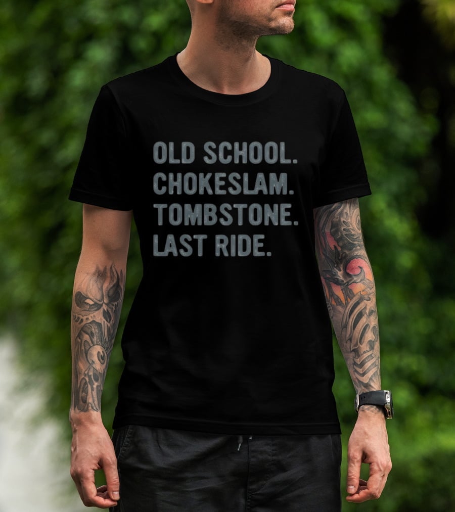 Old School Chokeslam Tombstone Last Ride Legendary Moves T-Shirt