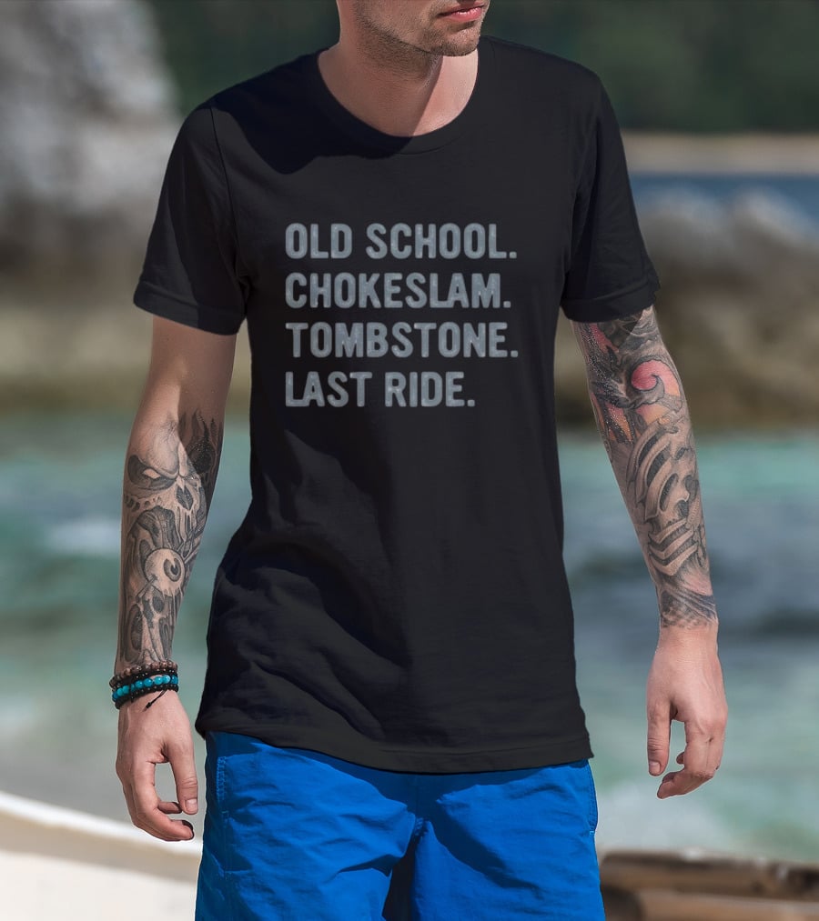 Old School Chokeslam Tombstone Last Ride Legendary Moves T-Shirt