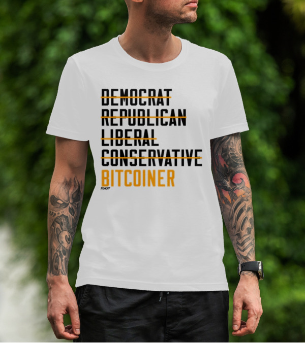 Fomo21 Democrat Republican Liberal Conservative Bitcoiner T-Shirt